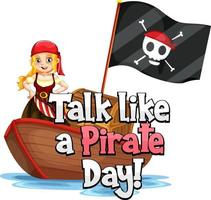 Talk like a pirate day font with a pirate girl on the ship isolated vector