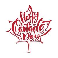 Happy Canada Day 1th of July card or background with Maple leaf. Vector Canadian greeting card. Festive poster or banner with hand lettering. Flat design illustration