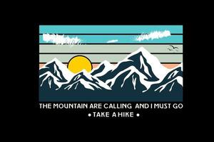 .the mountain are calling and i must go color green cream and orange vector