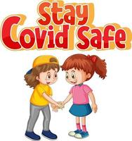 Stay Covid Safe font in cartoon style with two kids do not keep social distancing isolated on white background vector