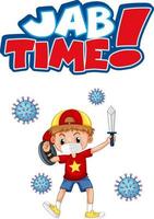 Jab Time font design with a boy wearing medical mask on white background vector