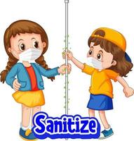 Sanitize font in cartoon style with two kids do not keep social distancing isolated on white background vector