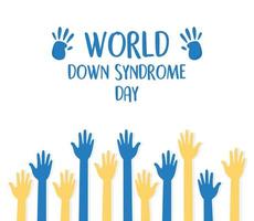 world down syndrome day blue and yellow raised hands vector