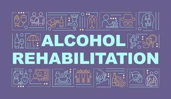 Alcohol rehabilitation word concepts banner. Addiction treatment. Infographics with linear icons on purple background. Isolated creative typography. Vector outline color illustration with text