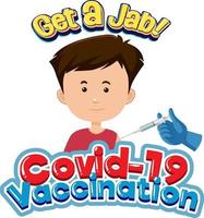 Covid-19 Vaccination font with a boy getting covid-19 vaccine vector