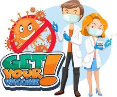 Get your vaccine font banner with doctor cartoon character vector