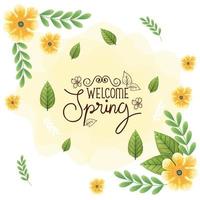 welcome spring with frame of flowers and leafs decoration vector