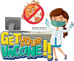 Get your vaccine font banner with a female doctor wear mask cartoon character vector