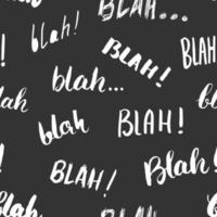 Blah, blah words hand written seamless pattern vector illustration background