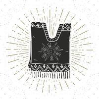 etiqueta vintage, boceto de ropa tradicional mexicana poncho dibujado a mano, insignia retro con textura grunge, diseño de emblema, impresión de camiseta de tipografía, ilustración vectorial vector