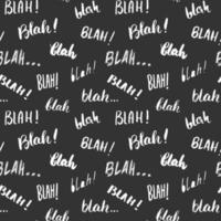 Blah, blah words hand written seamless pattern vector illustration background