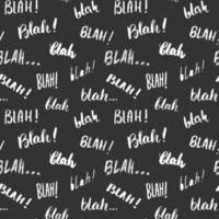 Blah, blah words hand written seamless pattern vector illustration background