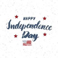 Happy Independence Day Vintage USA greeting card, United States of America celebration. Hand lettering, american holiday grunge textured retro design vector illustration.