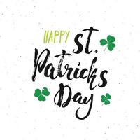 Happy St Patrick's Day Vintage greeting card Hand lettering, Irish holiday grunge textured retro design vector illustration