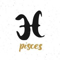 signo del zodíaco piscis y letras. Símbolo de astrología horóscopo dibujado a mano, diseño con textura grunge, tipografía impresa, ilustración vectorial vector