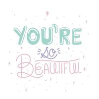 you are so beautiful lettering with thunders vector