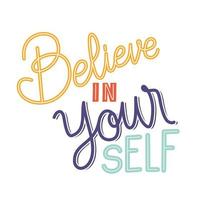 belive in yourself lettering on white background vector