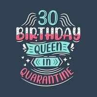 es mi cumpleaños número 30 en cuarentena. Celebración de cumpleaños de 30 años en cuarentena. vector