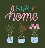 stay at home lettering and plants inside a pots vector