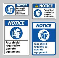 Notice Sign Face Shield Required to Operate Equipment vector