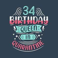 It's my 34 Quarantine birthday. 34 years birthday celebration in Quarantine. vector