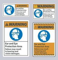 Warning Sign Ear And Eye Protection Area Failure May Result In Hearing And Vision Damages vector