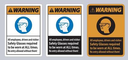 Warning Sign All Employees Drivers And Visitors Safety Glasses Required To Be Worn At All Times vector