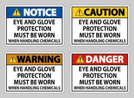 Eye and Glove Protection Must Be Worn When Handling Chemicals vector