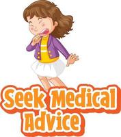 Busque la fuente de asesoramiento médico en estilo de dibujos animados con un personaje de niña sentirse enfermo aislado sobre fondo blanco vector