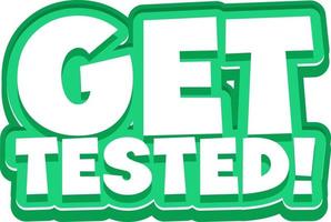 Get Tested font in cartoon style isolated on white background vector