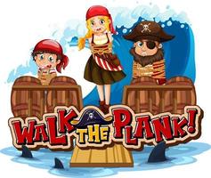 Walk The Plank font banner with many pirate cartoon character vector