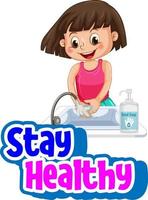 Stay Healthy font with a girl washing hands with water isolated vector