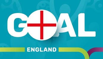 La bandera de Inglaterra y el lema de la meta en el fondo del fútbol europeo 2020. Ilustración de vector de tournamet de fútbol