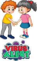 Virus Alert font in cartoon style with two kids do not keep social distance isolated on white background vector