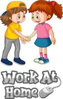 Work At Home font in cartoon style with two kids do not keep social distance isolated on white background vector