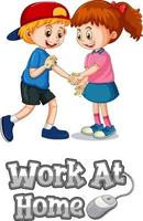 Work At Home font in cartoon style with two kids do not keep social distancing isolated on white background vector