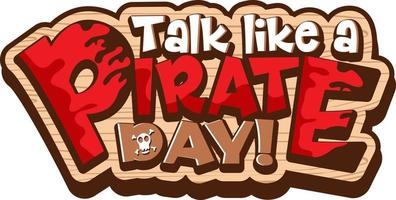 Talk like a pirate day font on wooden banner isolated vector