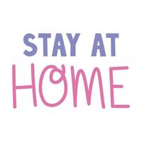 stay at home lettering over a white background vector