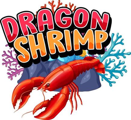 Lobster cartoon character with Dragon Shrimp font banner isolated