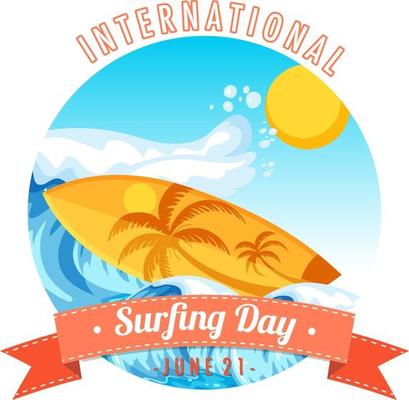 International Surfing Day banner with surfboard on water wave isolated