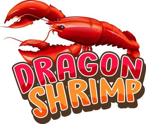 Lobster cartoon character with Dragon Shrimp font banner isolated