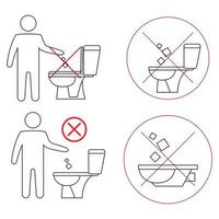 Do not litter in the toilet. Toilet no trash. Keeping the clean. Please do not flush paper towels, sanitary products, icons. Prohibition icons. No littering, warning symbol. Forbidden icon vector