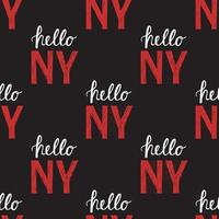 Seamless pattern with Vintage quote Hello NY New York vector