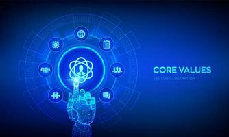 Core Values. Responsibility Ethics Goals Company concept on virtual screen. Core values infographic. Robotic hand touching digital interface. vector