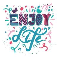 Enjoy life motivation hand drawn color lettering vector