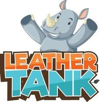 Rhinoceros cartoon character with Leather Tank font banner isolated vector