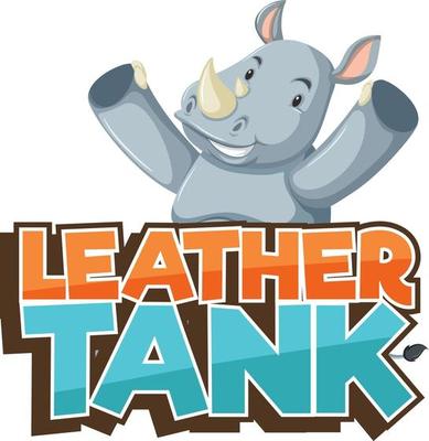 Rhinoceros cartoon character with Leather Tank font banner isolated