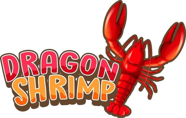 Lobster cartoon character with Dragon Shrimp font banner isolated