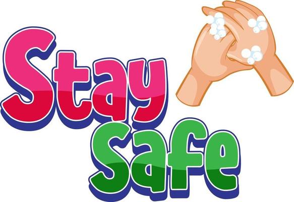 Stay Safe font with washing hands with soap isolated