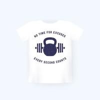 no time for excuses, t-shirt print on white mockup vector